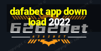 dafabet app download 2022