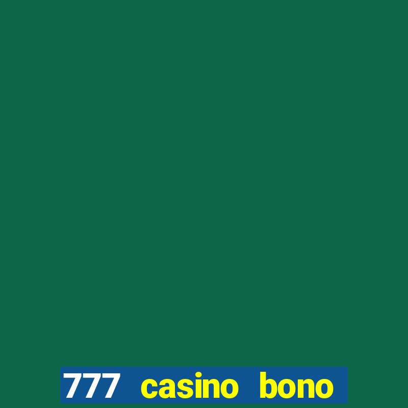 777 casino bono sin deposito