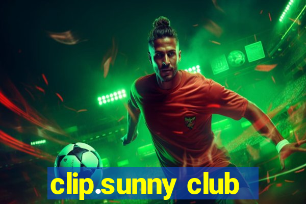 clip.sunny club