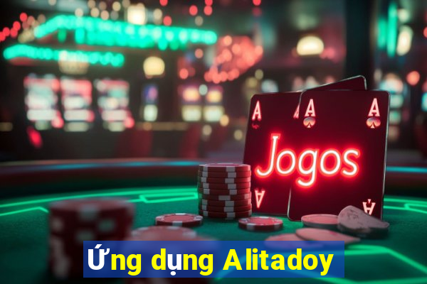 Ứng dụng Alitadoy