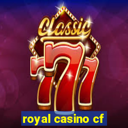 royal casino cf