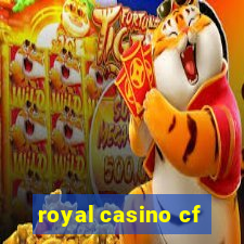 royal casino cf