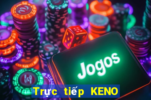 Trực tiếp KENO ngày 7