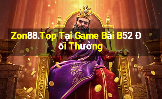 Zon88.Top Tại Game Bài B52 Đổi Thưởng