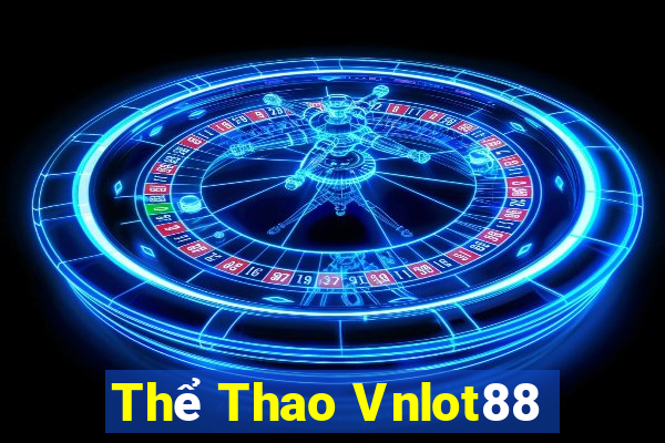 Thể Thao Vnlot88