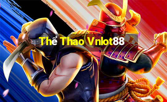 Thể Thao Vnlot88