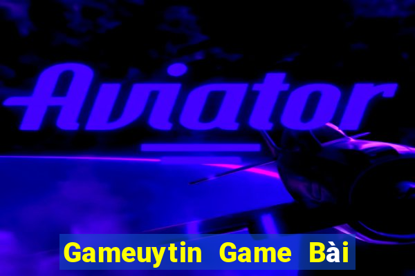 Gameuytin Game Bài 888 Casino