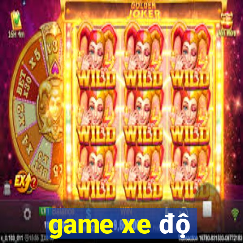 game xe độ