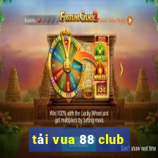 tải vua 88 club