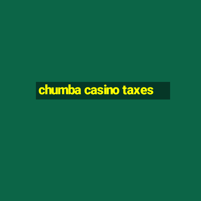 chumba casino taxes