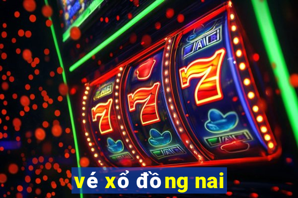 vé xổ đồng nai