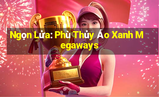 Ngọn Lửa: Phù Thủy Áo Xanh Megaways