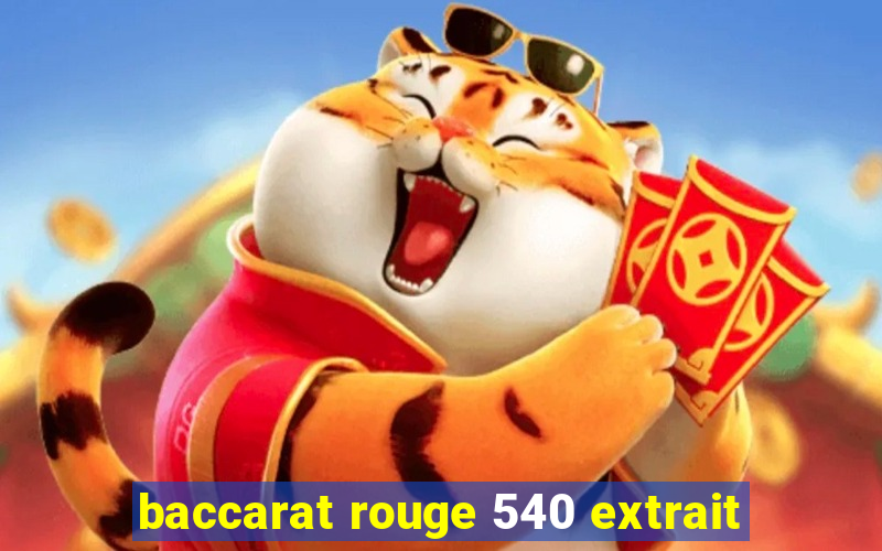 baccarat rouge 540 extrait