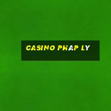 Casino pháp lý