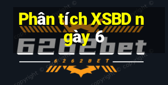 Phân tích XSBD ngày 6