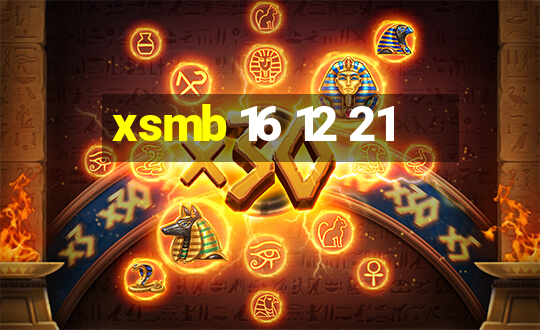 xsmb 16 12 21