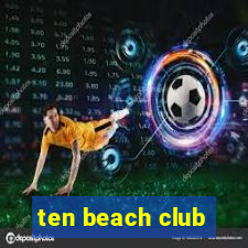 ten beach club