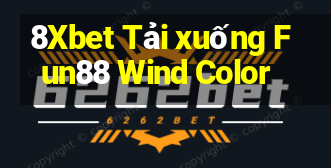 8Xbet Tải xuống Fun88 Wind Color