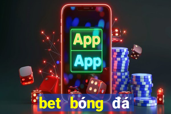 bet bóng đá trực tiếp