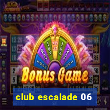 club escalade 06