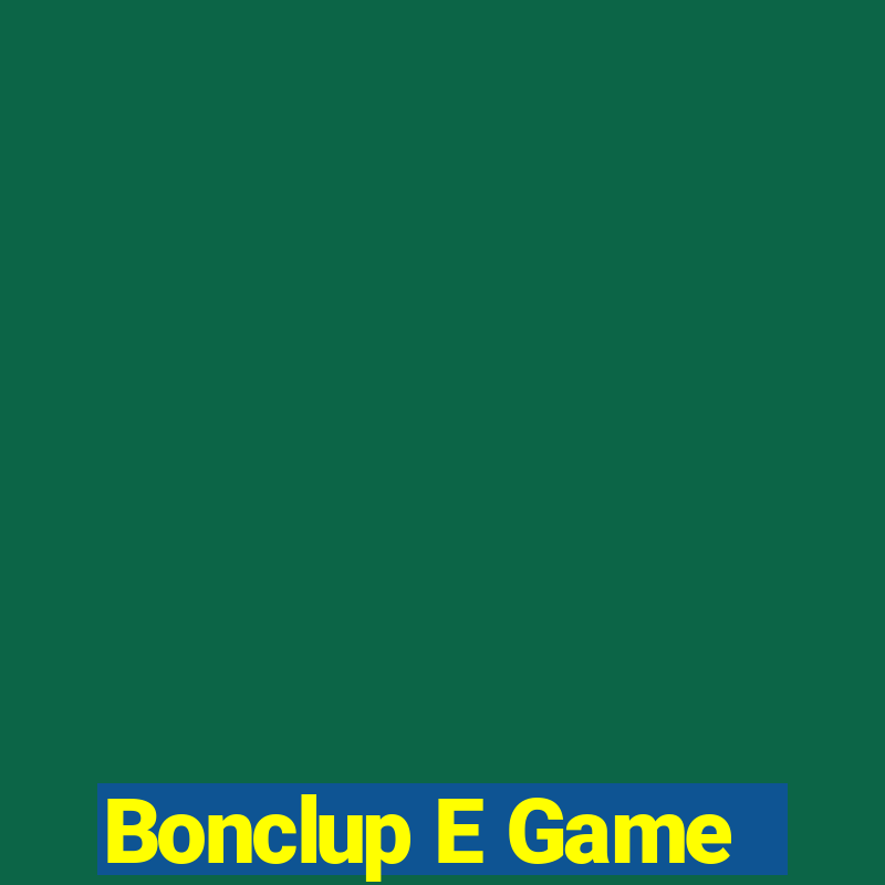 Bonclup E Game