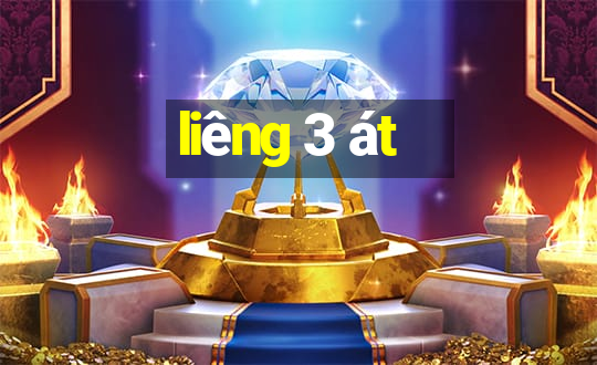 liêng 3 át