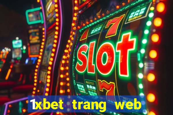 1xbet trang web giải trí