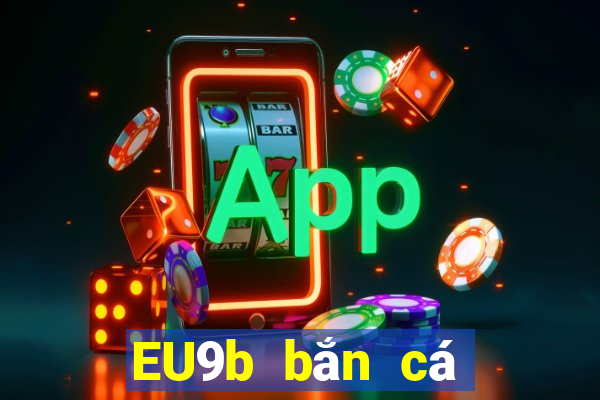 EU9b bắn cá cổ điển jj