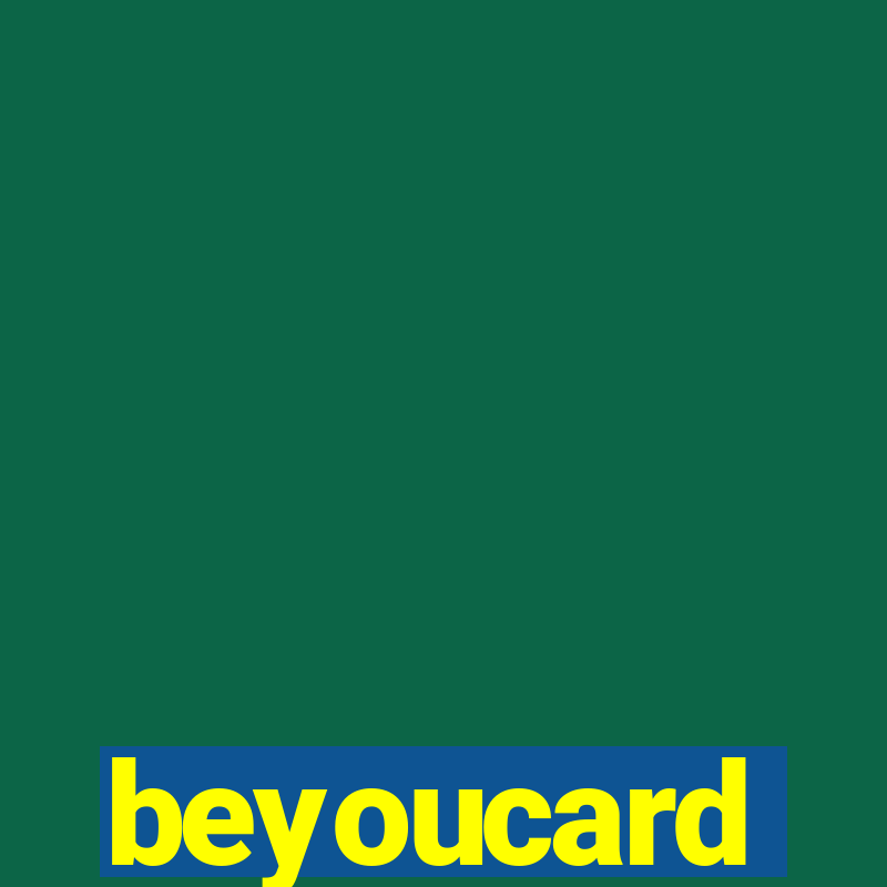 beyoucard