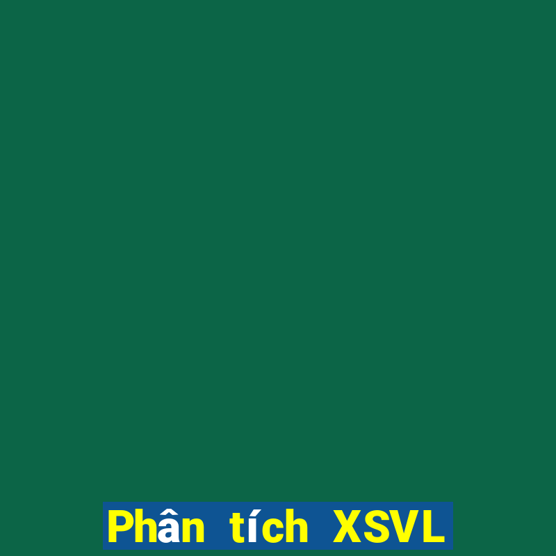 Phân tích XSVL ngày 1