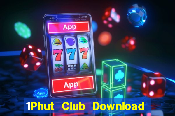 1Phut Club Download Game Đánh Bài