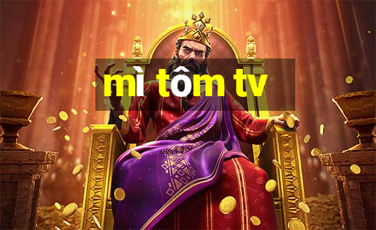 mì tôm tv