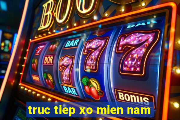 truc tiep xo mien nam