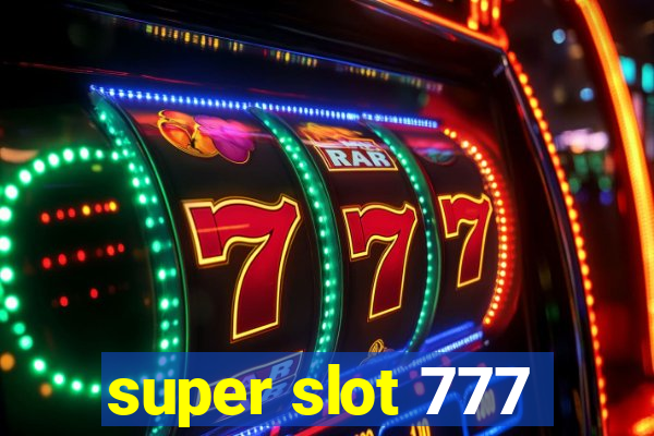 super slot 777