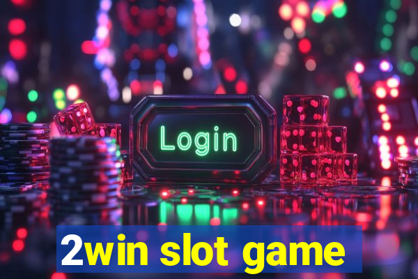 2win slot game