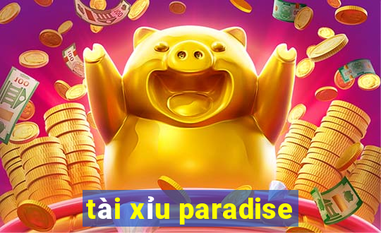 tài xỉu paradise