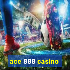 ace 888 casino