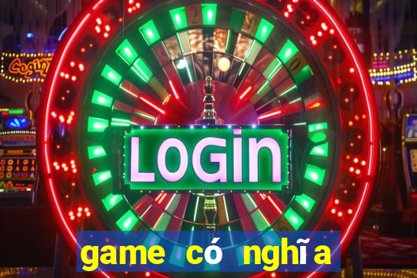 game có nghĩa là gì