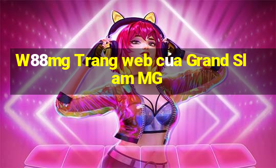 W88mg Trang web của Grand Slam MG