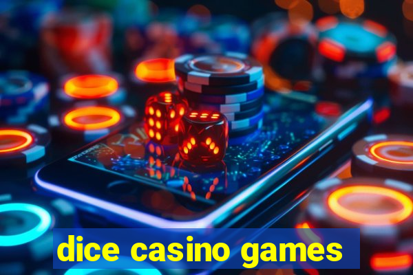 dice casino games