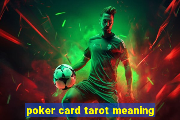 poker card tarot meaning