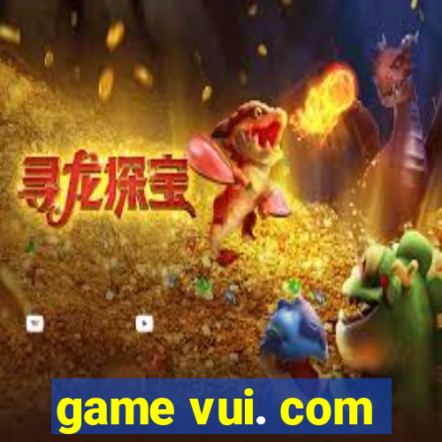 game vui. com