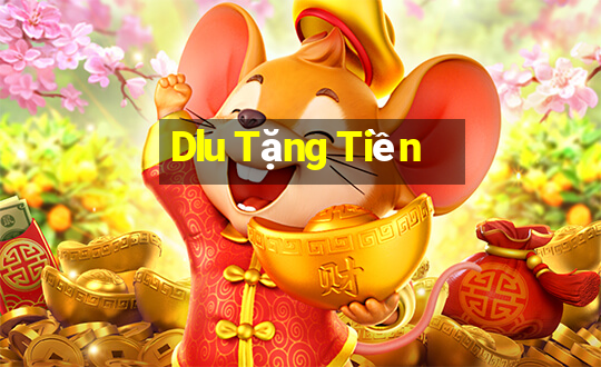 Dlu Tặng Tiền