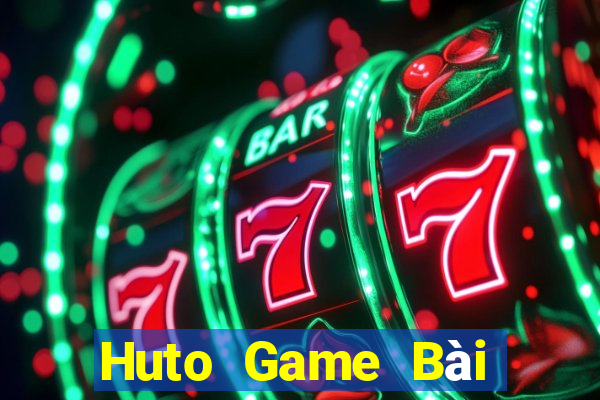 Huto Game Bài Đổi Thưởng Trực Tuyến