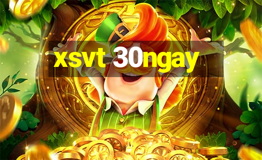 xsvt 30ngay