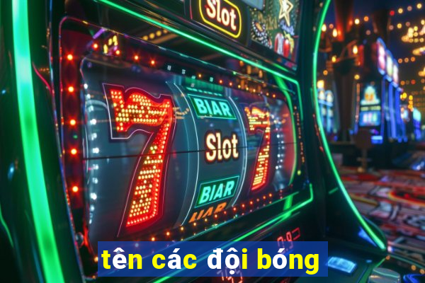 tên các đội bóng