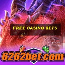 free casino bets