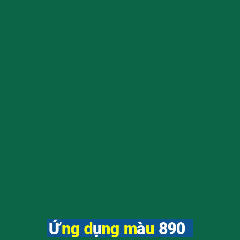 Ứng dụng màu 890