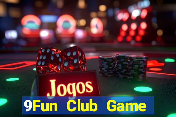 9Fun Club Game Bài Nổ Hũ Uy Tín