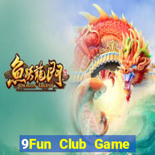 9Fun Club Game Bài Nổ Hũ Uy Tín